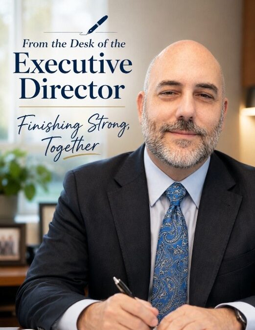 From the Executive Director: Finishing Strong Together
