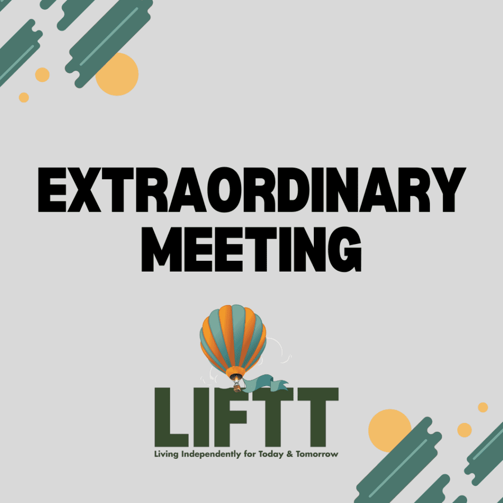 An Extraordinary meeting of the LIFTT board of directors will be held on October 19, 2025 at 8 a.m. at the Billings LIFTT Office (1241 Crawford Drive)