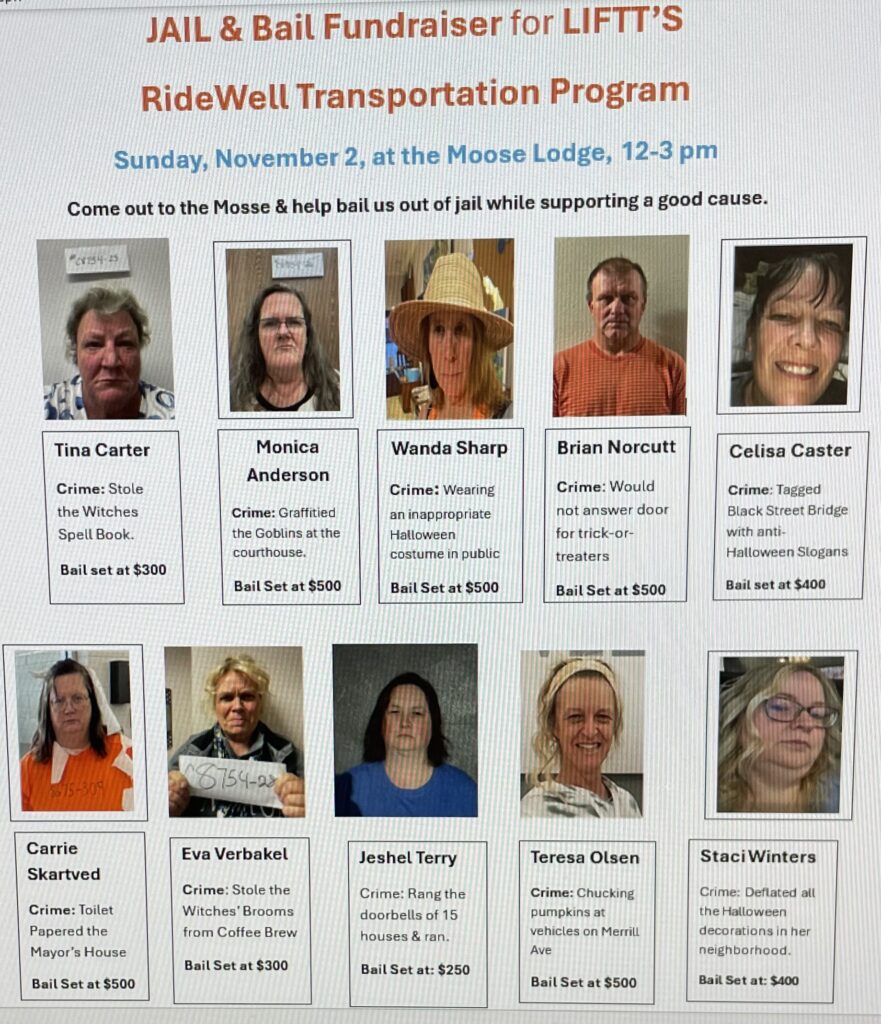 LIFTT will hold a "Jail & Bail" Fundraiser for the RideWell Rural ADA Accessible Transportation Program on Sunday November 2, from 12-3 p.m. at the Glendive Moose Lodge. 