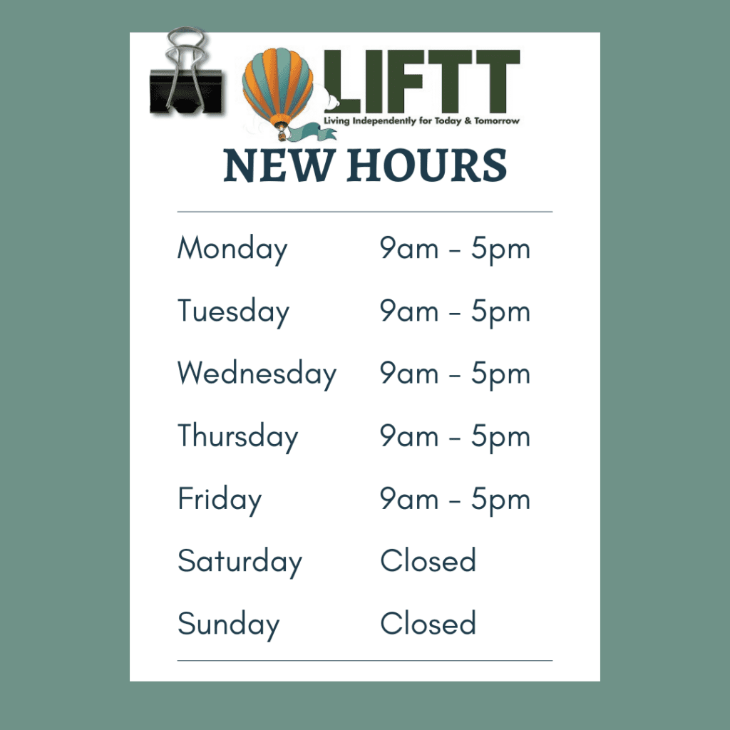 Starting on Tuesday March 28, 2024 LIFTT's offices in both Billings and Glendive will have new office hours. Our new hours will be Monday