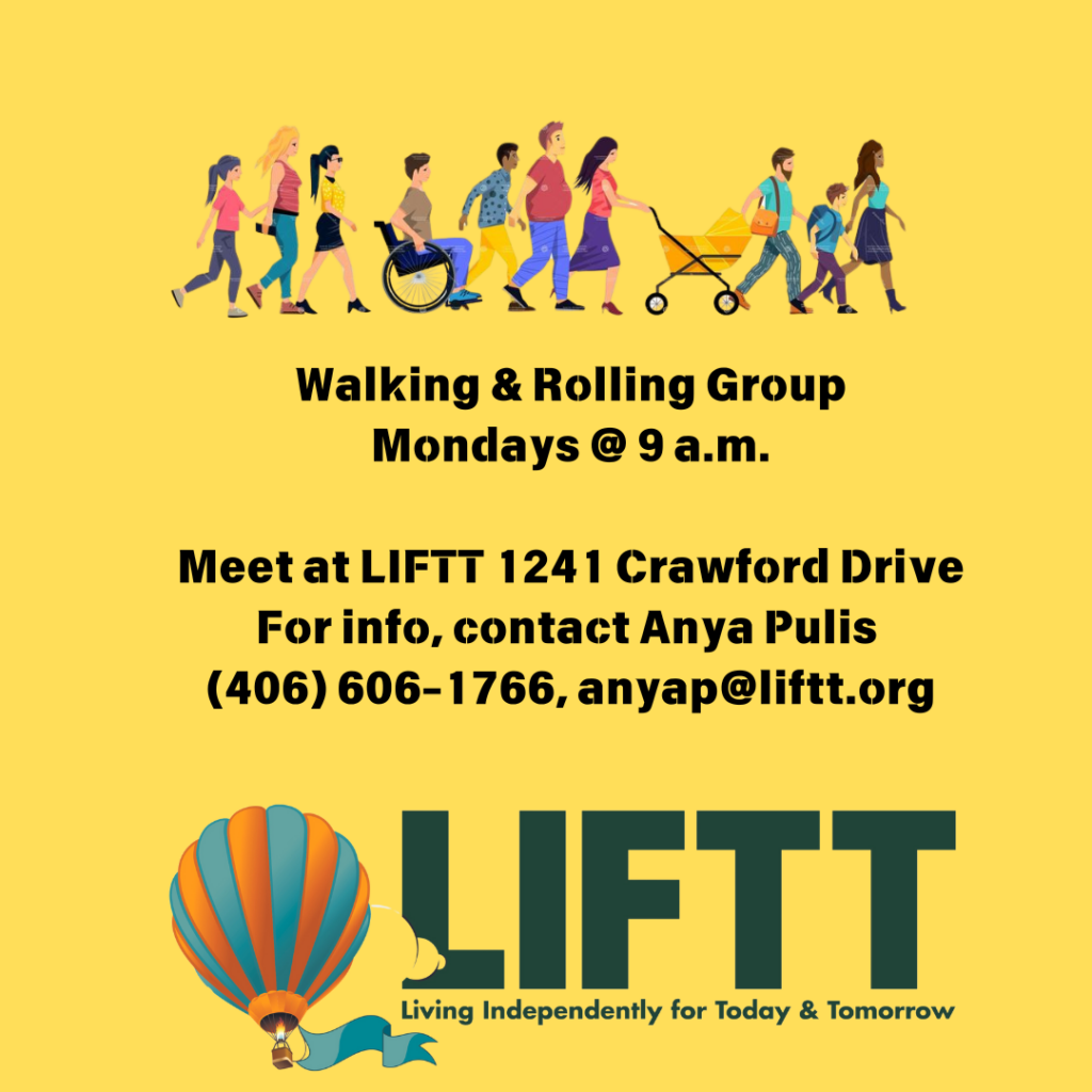LIFTT's Walking & Rolling Group meets Mondays at 9 a.m. at 1241 Crawford Drive in Billings.