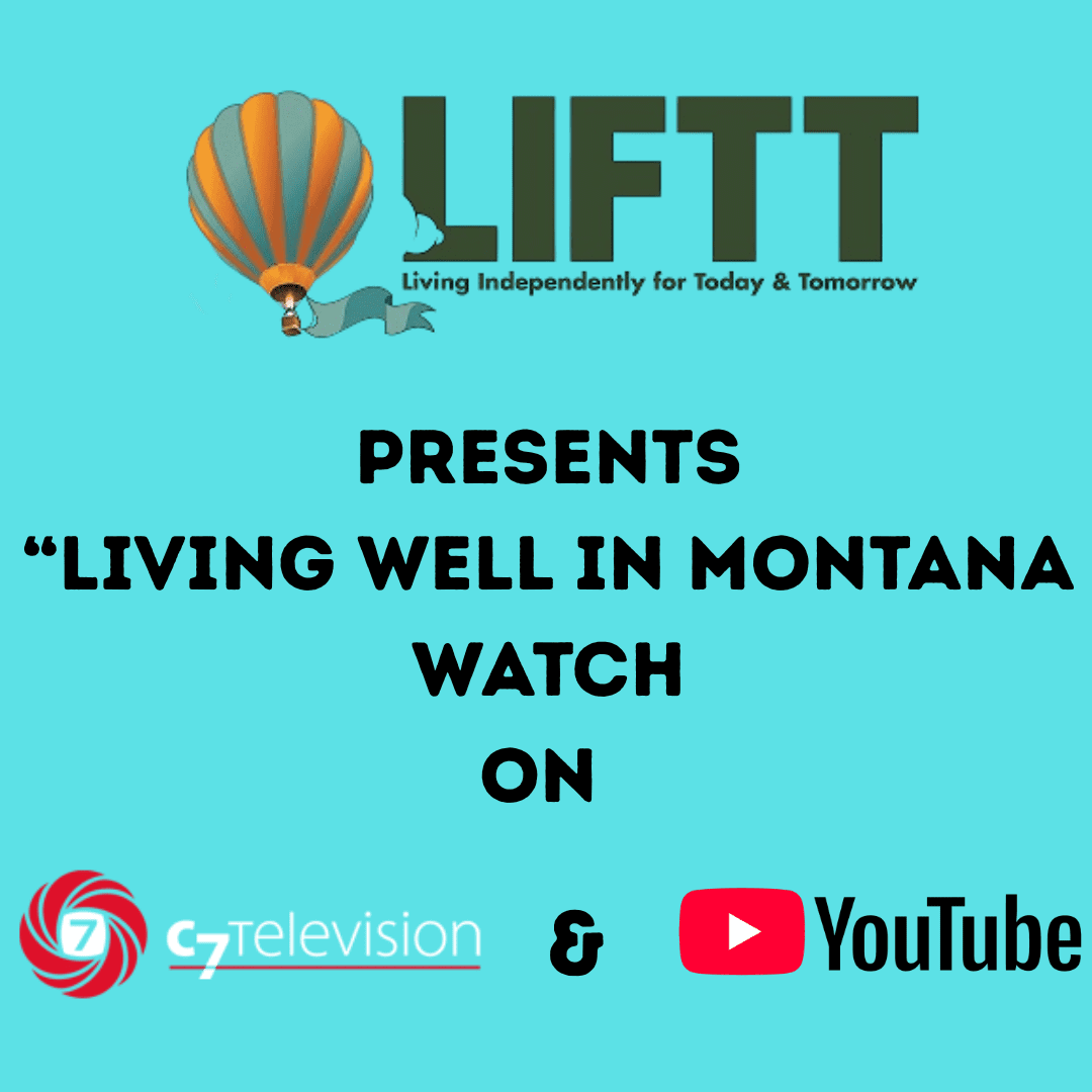 LIFTT Presents "Living Well in Montana" Watch each week on Community 7 & YouTube!