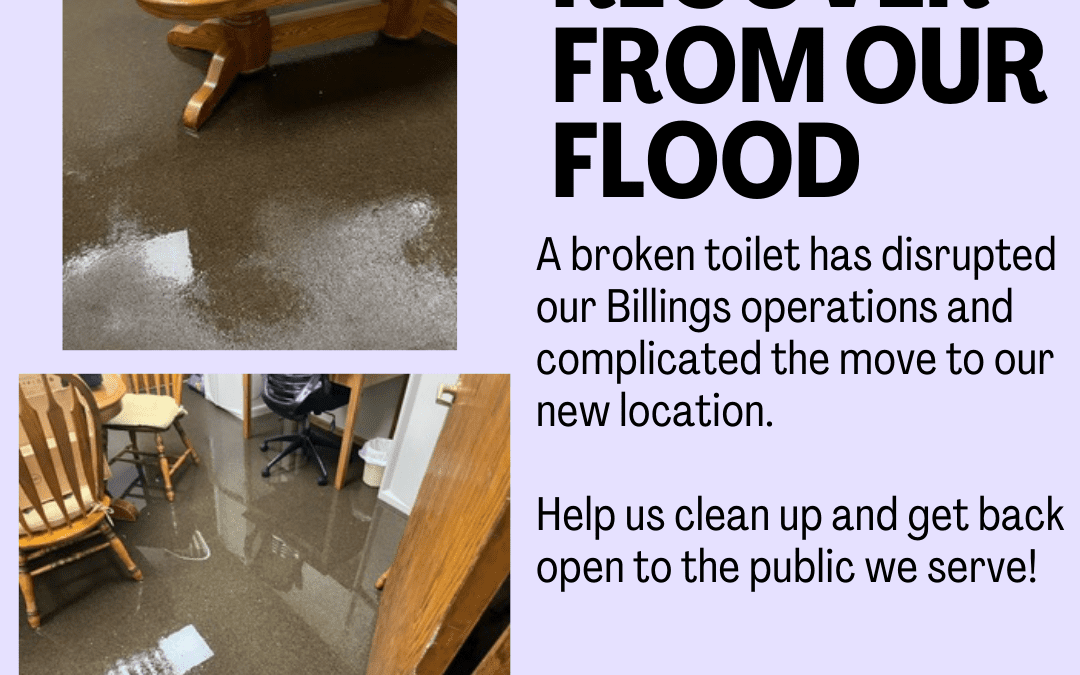 Flooding Disrupts LIFTT’s Billings Operations