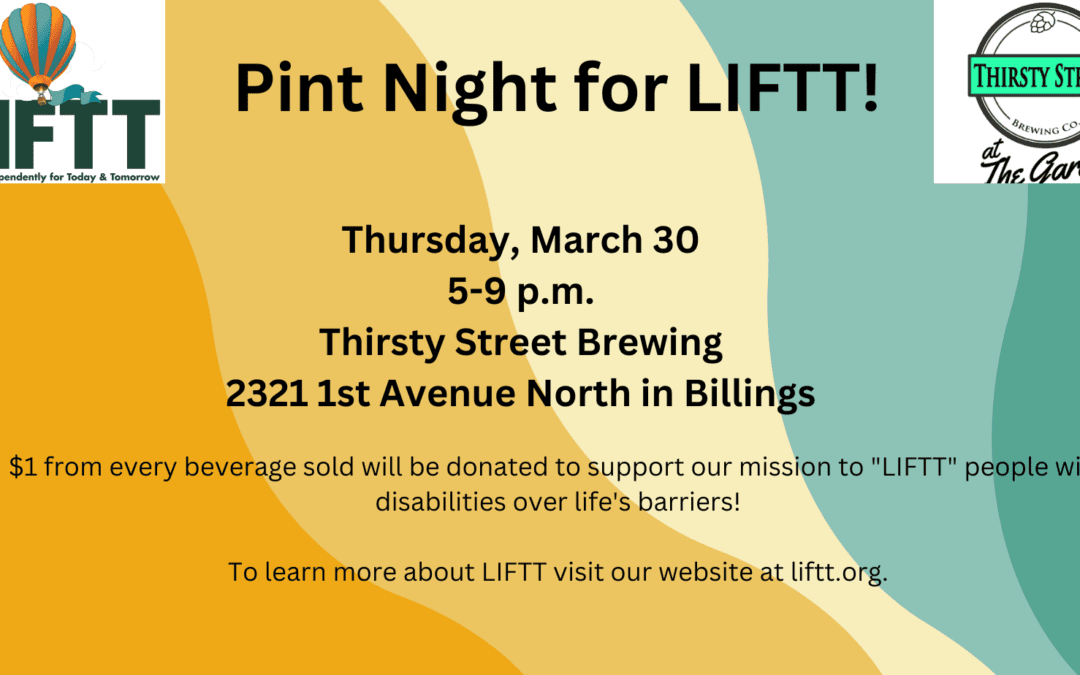 Pint Night for LIFTT March 30 at Thirsty Street in Billings