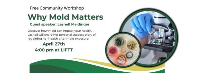 Brain Health Workshop "Why Mold Matters" Monday April 27, 2026 4 p.m. Billings LIFTT office 1241 Crawford Drive 